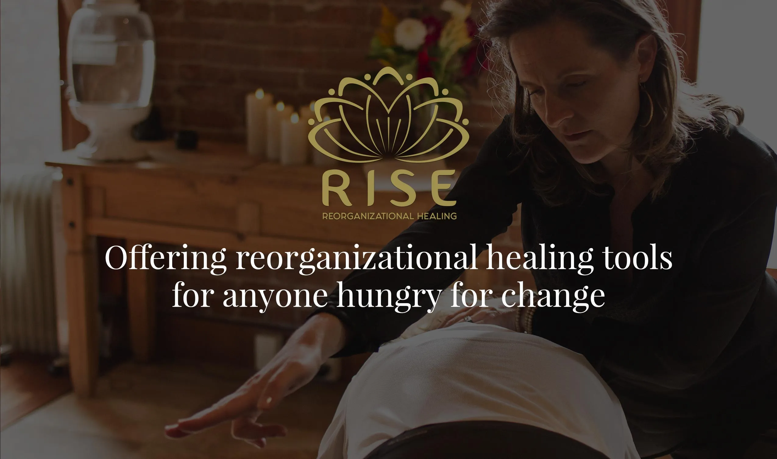 The website header: a practitioner working with a patient, over the line offering reorganizational healing tools for anyone hungry for change